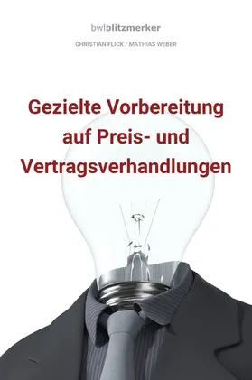 Flick / Weber |  bwlBlitzmerker: Gezielte Vorbereitung auf Preis- und Vertragsverhandlungen | eBook | Sack Fachmedien