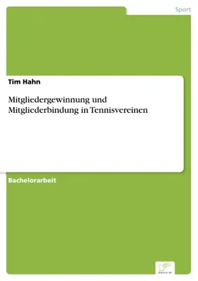 Hahn |  Mitgliedergewinnung und Mitgliederbindung in Tennisvereinen | eBook | Sack Fachmedien