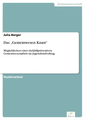 Berger |  Das "Gemeinwesen Knast" | eBook | Sack Fachmedien