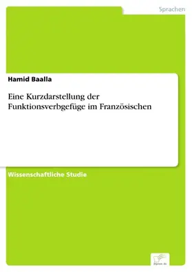 Baalla |  Eine Kurzdarstellung der Funktionsverbgefüge im Französischen | eBook | Sack Fachmedien