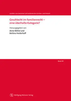 Röthel / Heiderhoff |  Geschlecht im Familienrecht - eine überholte Kategorie? | Buch |  Sack Fachmedien