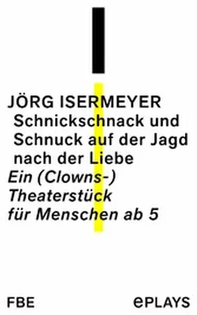 Isermeyer |  Schnickschnack und Schnuck auf der Jagd nach der Liebe | eBook | Sack Fachmedien