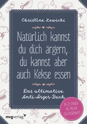 Lewicki | Natürlich kannst du dich ärgern, du kannst aber auch Kekse essen | E-Book | sack.de