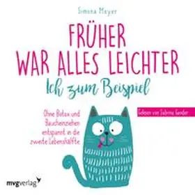 Meyer |  Früher war alles leichter. Ich zum Beispiel | Sonstiges |  Sack Fachmedien