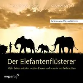 Anthony / Spence |  Der Elefantenflüsterer | Sonstiges |  Sack Fachmedien