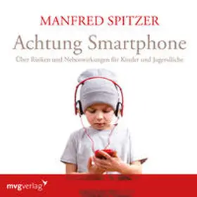 Spitzer | Achtung Smartphone | Sonstiges | 978-3-96121-355-9 | www2.sack.de