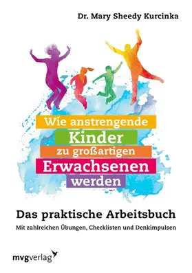 Kurcinka | Wie anstrengende Kinder zu großartigen Erwachsenen werden | E-Book | sack.de