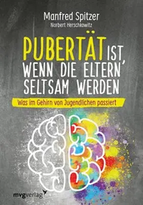 Spitzer / Herschkowitz | Pubertät ist, wenn die Eltern seltsam werden | E-Book | sack.de