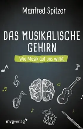Spitzer |  Das musikalische Gehirn | eBook | Sack Fachmedien