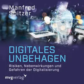 Spitzer |  Digitales Unbehagen | Sonstiges |  Sack Fachmedien