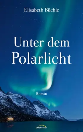 Büchle | Unter dem Polarlicht | E-Book | www2.sack.de