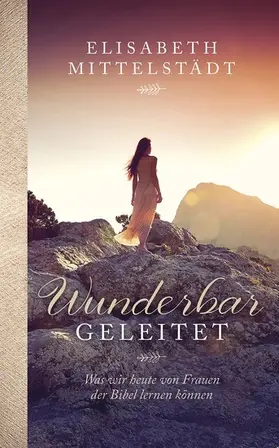 Mittelstädt | Wunderbar geleitet | E-Book | www2.sack.de
