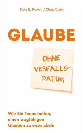 Powell / Clark | Glaube ohne Verfallsdatum | E-Book | www2.sack.de