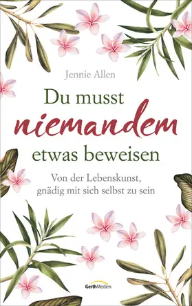 Allen | Du musst niemandem etwas beweisen | E-Book | www2.sack.de