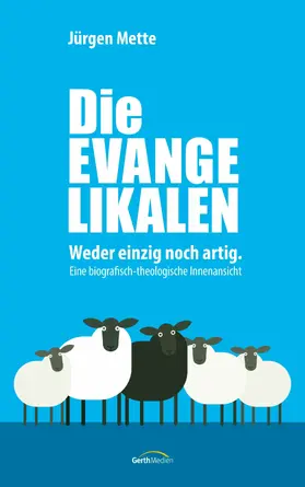 Mette |  Die Evangelikalen | eBook | Sack Fachmedien