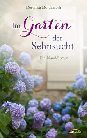 Morgenroth | Im Garten der Sehnsucht | E-Book | www2.sack.de