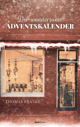 Franke |  Der wundersame Adventskalender | eBook | Sack Fachmedien
