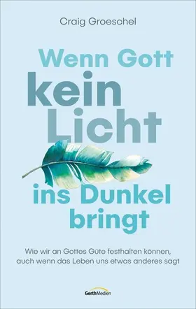 Groeschel |  Wenn Gott kein Licht ins Dunkel bringt | eBook | Sack Fachmedien