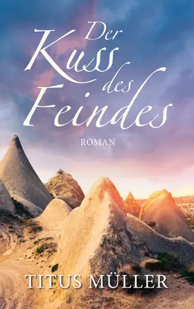 Müller |  Der Kuss des Feindes | eBook | Sack Fachmedien