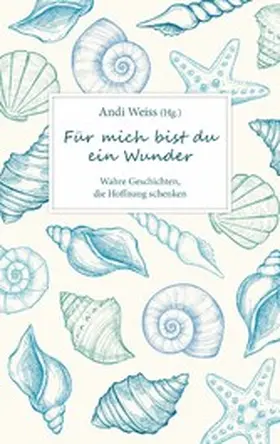 Weiss |  Für mich bist du ein Wunder | eBook | Sack Fachmedien