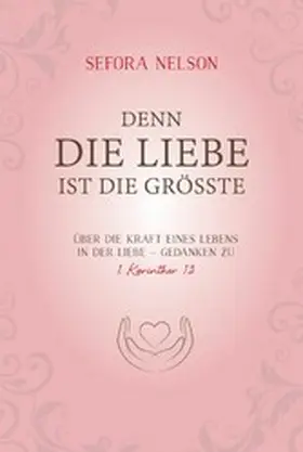 Nelson |  Denn die Liebe ist die größte | eBook | Sack Fachmedien