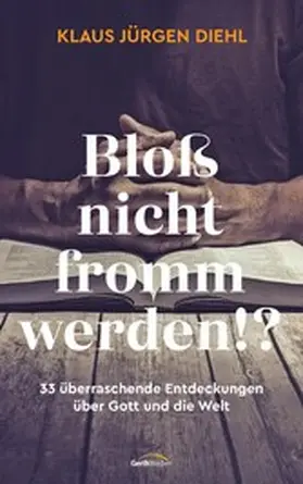 Diehl | Bloß nicht fromm werden!? | E-Book | www2.sack.de