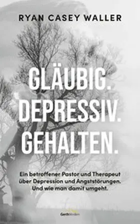 Waller | Gläubig. Depressiv. Gehalten. | E-Book | www2.sack.de