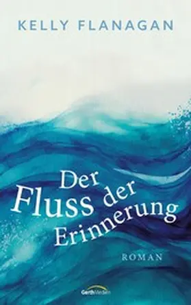 Flanagan | Der Fluss der Erinnerung | E-Book | www2.sack.de