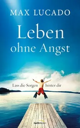 Lucado | Leben ohne Angst | E-Book | www2.sack.de