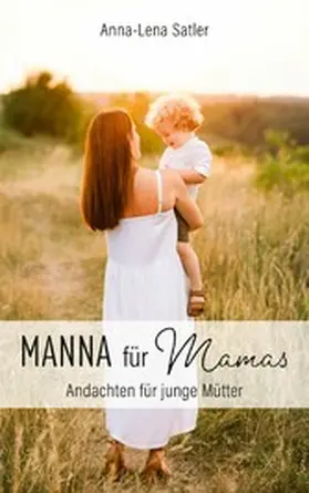 Satler | Manna für Mamas | E-Book | www2.sack.de