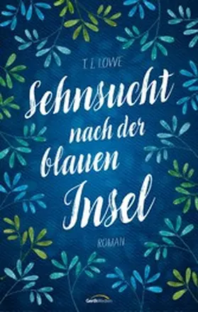 Lowe | Sehnsucht nach der blauen Insel | E-Book | sack.de