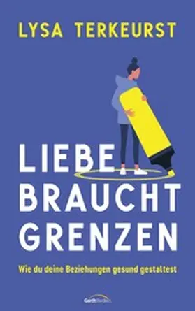 TerKeurst |  Liebe braucht Grenzen | eBook | Sack Fachmedien