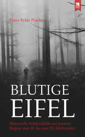 Pracht | Blutige Eifel | Buch | 978-3-96123-042-6 | www2.sack.de
