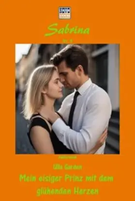 Garden |  Mein eisiger Prinz mit dem glühenden Herzen | eBook | Sack Fachmedien