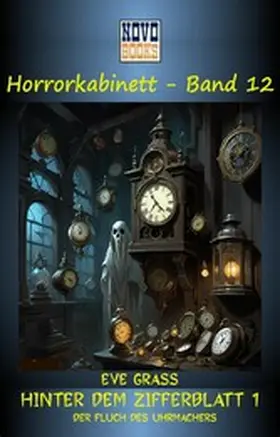 Grass |  Hinter dem Zifferblatt 1 - Der Fluch des Uhrmachers | eBook | Sack Fachmedien