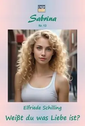 Schilling |  Weißt du was Liebe ist? | eBook | Sack Fachmedien