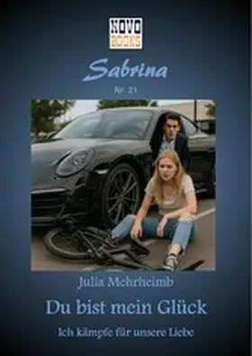 Mehrheimb |  Du bist mein Glück - Ich kämpfe für unsere Liebe | eBook | Sack Fachmedien