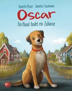 Moser |  Oscar - Ein Hund findet ein Zuhause | Buch |  Sack Fachmedien