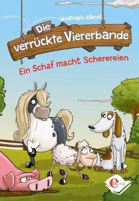 Hänel |  Die verrückte Viererbande | eBook | Sack Fachmedien