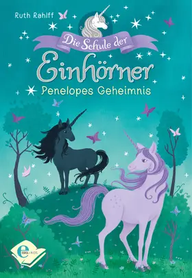 Rahlff |  Die Schule der Einhörner | eBook | Sack Fachmedien
