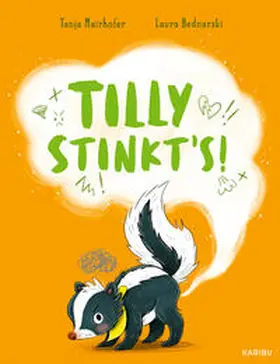 Mairhofer |  Tilly stinkt's! | Buch |  Sack Fachmedien
