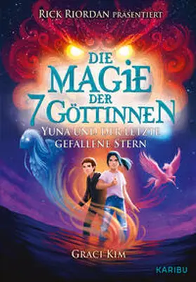 Kim |  Die Magie der 7 Göttinnen (Band 1) - Yuna und der letzte gefallene Stern (Rick Riordan präsentiert) | Buch |  Sack Fachmedien