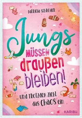 Schröder |  Jungs müssen draußen bleiben! (Band 1) ... und trotzdem zieht das Chaos ein | eBook | Sack Fachmedien