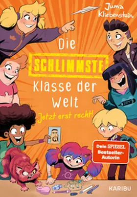 Kliebenstein |  Die schlimmste Klasse der Welt (Band 3) - Jetzt erst recht! | Buch |  Sack Fachmedien