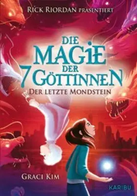 Kim |  Die Magie der 7 Göttinnen (Band 2) - Der letzte Mondstein (Rick Riordan Presents) | eBook | Sack Fachmedien