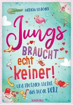Schröder |  Jungs braucht echt keiner! (Band 2) ... und trotzdem klopft das blöde Herz | eBook | Sack Fachmedien