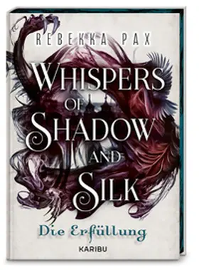 Pax |  Whispers of Shadow and Silk (Band 2) - Die Erfüllung | Buch |  Sack Fachmedien