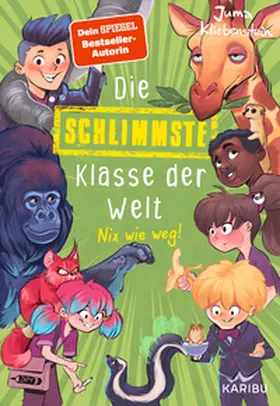 Kliebenstein |  Die schlimmste Klasse der Welt (Band 5) - Nix wie weg! | Buch |  Sack Fachmedien