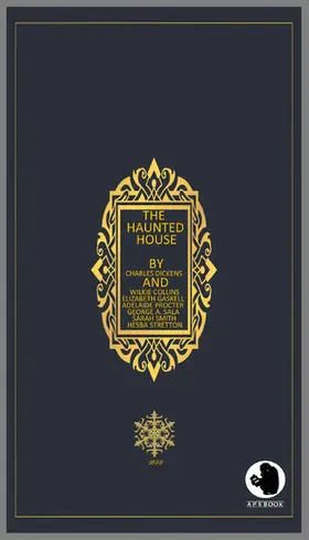 Dickens / Collins / Gaskell |  The Haunted House | eBook | Sack Fachmedien