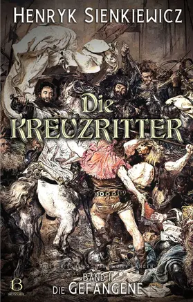 Sienkiewicz |  Die Kreuzritter. Band II | eBook | Sack Fachmedien